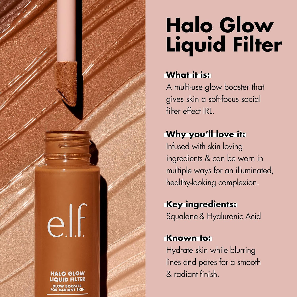 e.l.f. Halo Glow Liquid Filter. Hydrating Complexion Boost. 2 Fair/Light | Soft Focus. Luminous Natural Glow for Face & Body. Infused with Hyaluronic Acid & Squalene. Vegan & Cruelty-Free