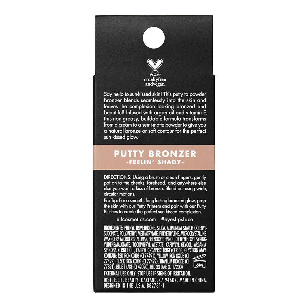 e.l.f. Putty Bronzer. Creamy & Highly Pigmented Formula. Creates a Long-Lasting Bronzed Glow. Infused with Argan Oil & Vitamin E. Feelin' Shady. 0.35 Oz (10g)
